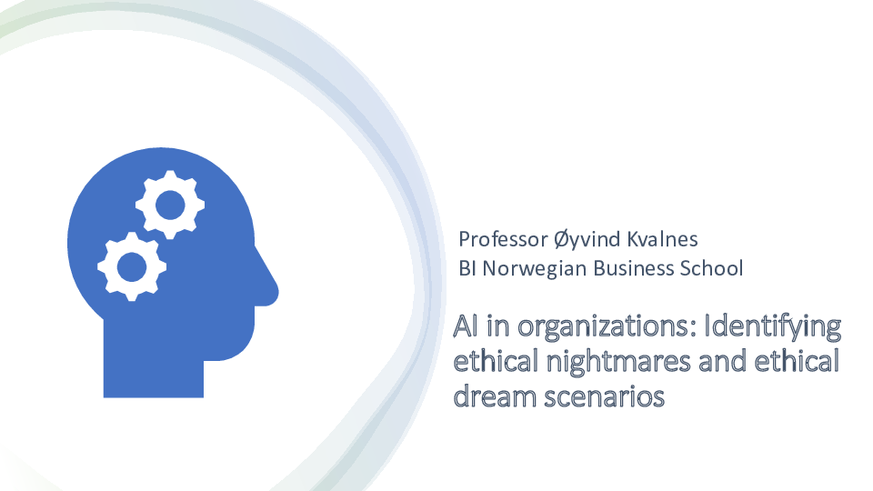 AI in organizations: Identifying ethical nightmares and ethical dream scenarios