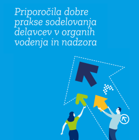 Prenovljena Priporočila dobre prakse sodelovanja delavcev v organih vodenja in nadzora