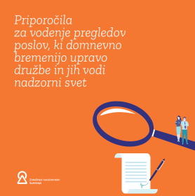 NOVO! - Priporočila za vodenje pregledov poslov, ki domnevno bremenijo upravo družbe in jih vodi NS