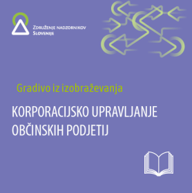 Gradivo iz izobraževanja Korporacijsko upravljanje občinskih podjetij