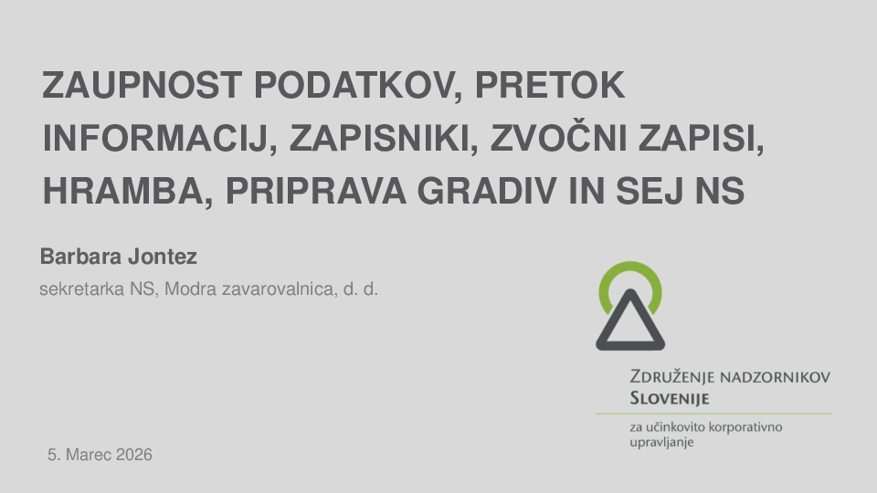 Zaupnost podatkov, pretok informacij, zapisniki, zvočni zapisi, hramba, priprava gradiv in sej NS