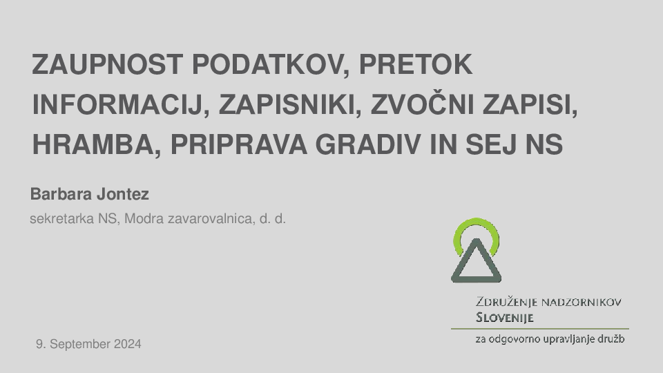 Zaupnost podatkov, pretok informacij, zapisniki, zvočni zapisi, hramba, priprava gradiv in sej NS