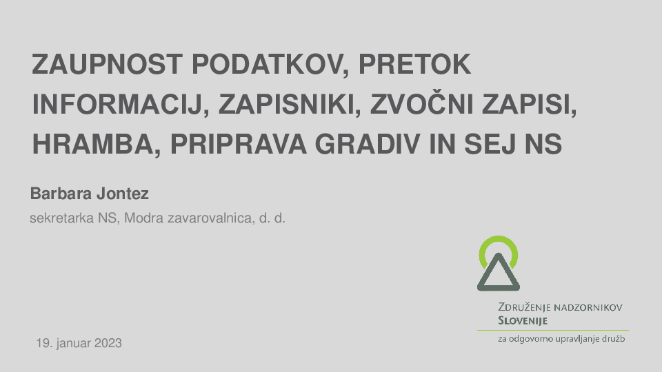 Zaupnost podatkov, pretok informacij, zapisniki, zvočni zapisi, hramba, priprava gradiv in sej NS