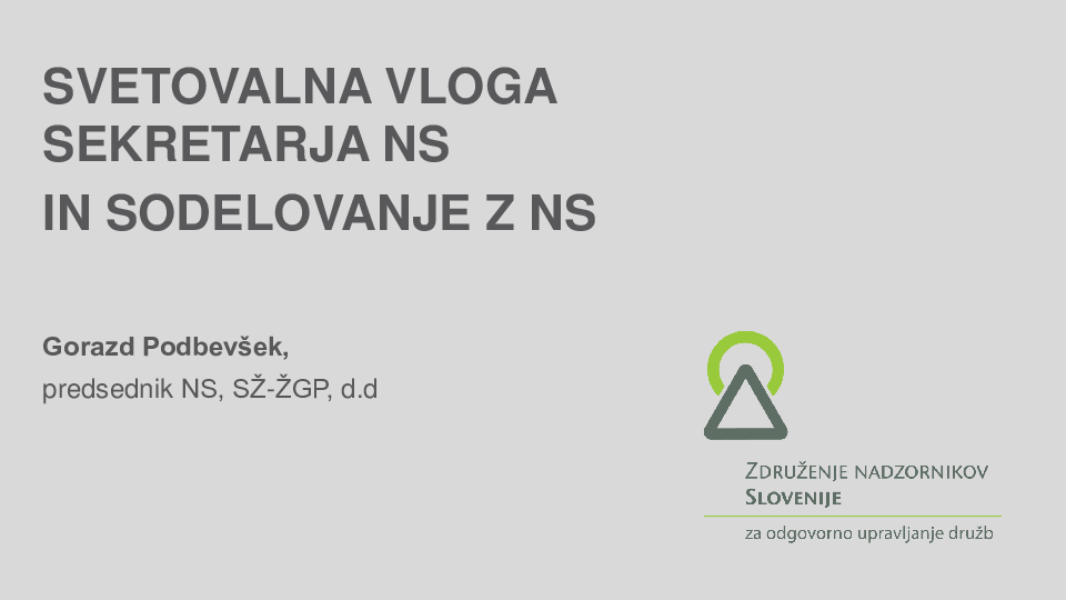 Svetovalna vloga sekretarja NS in sodelovanje s predsednikom in člani NS