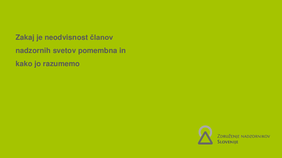 Neodvisnost članov nadzornih svetov – pomen instituta izjave o neodvisnosti