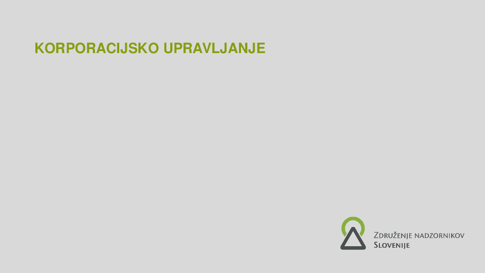 Okvir upravljanja in razmerja med družbo in družbeniki, organi vodenja in nadzora, lojalnost družbi