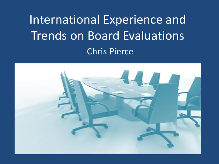 International Experience and Trends on Board Evaluations, Chris Pierce, 2014