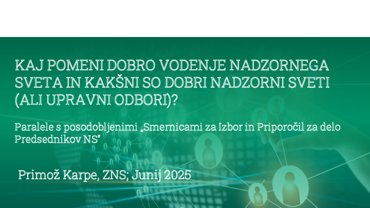 Kaj pomeni dobro vodenje nadzornega sveta in kakšni so dobri nadzorni sveti (ali upravni odbori)?