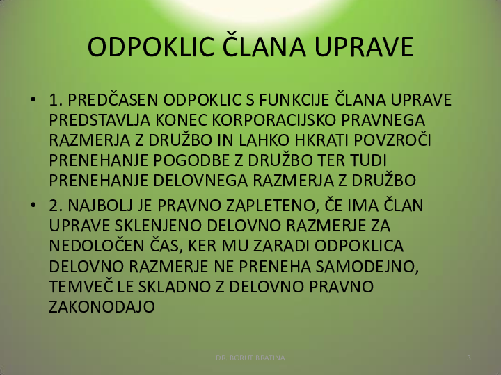 Pregled zakonske ureditve odpoklica uprave in utemeljeni razlogi za odpoklic uprave, dr. Borut Bratina