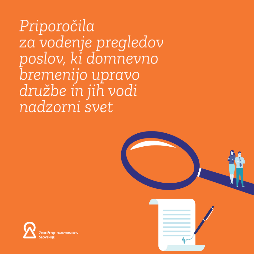 NOVO! - Priporočila za vodenje pregledov poslov, ki domnevno bremenijo upravo družbe in jih vodi NS